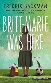 Britt-Marie Was Here (Large Print)