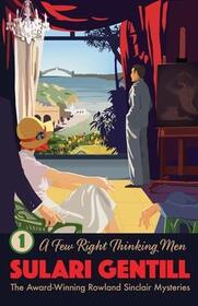 A Few Right Thinking Men (Rowland Sinclair, Bk 1)