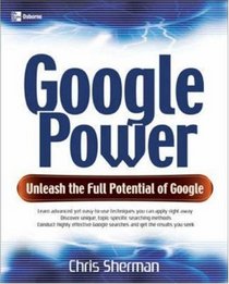 Google Power: Unleash the Full Potential of Google