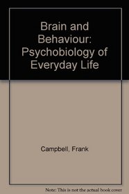 Brain and Behavior: Psychobiology of Everyday Life