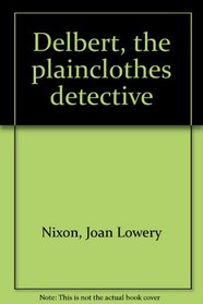 Delbert, the plainclothes detective