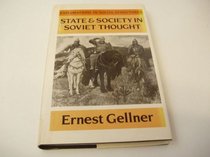 State and Society in Soviet Thought (Explorations in Social Structures)