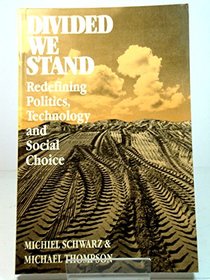 Divided We Stand: Redefining Politics, Technology and Social Class