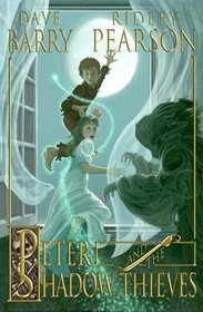 Peter and the Shadow Thieves (Peter and the Starcatchers, Bk 2)