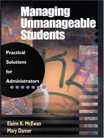 Managing Unmanageable Students: Practical Solutions for Administrators (1-Off)