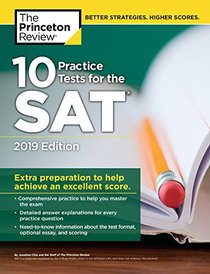 10 Practice Tests for the SAT, 2019 Edition: Extra Preparation to Help Achieve an Excellent Score (College Test Preparation)