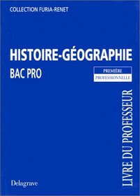 Histoire gographie, bac pro, 1e. Livre du professeur