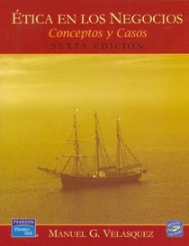 Etica en los Negocios Conceptos y Casos (6th Edition)