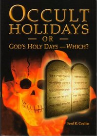 Occult Holidays or God's Holy Days ? Which?
