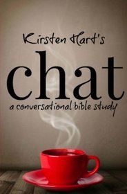 Chat: a conversational bible study (Volume 1)