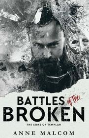 Battles of the Broken (The Sons of Templar MC) (Volume 6)