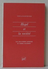 Hegel et la societe (Philosophies) (French Edition)