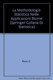 La metodologia statistica nelle applicazioni biomediche (UNITEXT / Collana di Statistica e Probabilit Applicata) (Italian Edition)
