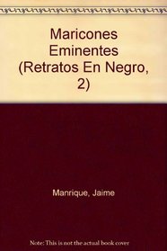 Maricones Eminentes: Arenas, Lorca, Puig y yo (Spanish Edition)