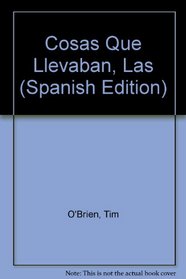 Cosas Que Llevaban, Las (Spanish Edition)