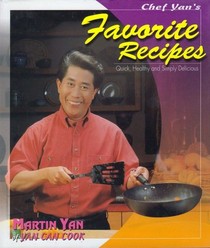 Chef Yan's favorite recipes: Quick, healthy and simply delicious