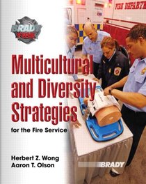 Multicultural and Diversity Strategies for the Fire Service (Brady Fire)