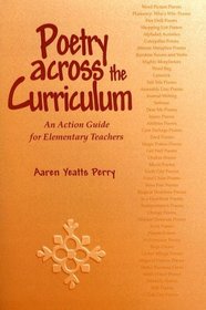 Poetry Across the Curriculum: An Action Guide for Elementary Teachers