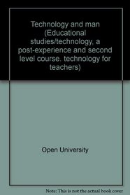 Technology and man (Educational studies/technology, a post-experience and second level course. technology for teachers)