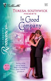In Good Company (Buy-A-Guy, Bk 2) (Silhouette Romance, No 1807)