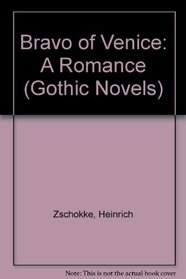 Bravo of Venice: A Romance (Gothic Novels)