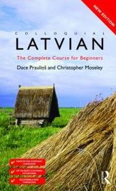 Colloquial Latvian: The Complete Course for Beginners (Colloquial Series (CD))