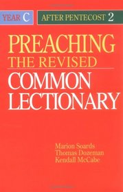 Preaching the Revised Common Lectionary: Year C : After Pentecost 2