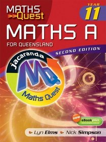 Maths Quest: Year 11 Maths A for Queensland