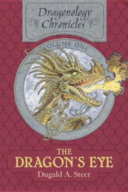 The Dragon's Eye (Dragonology Chronicles, Bk 1)
