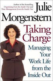 Taking Charge: Managing Your Work Life from the Inside Out