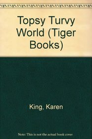 Topsy Turvy World (Tiger Books)