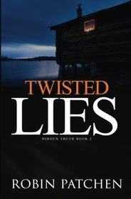 Twisted Lies (Hidden Truth) (Volume 2)