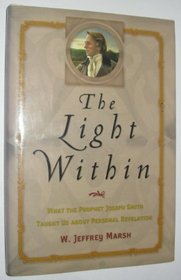 The Light Within: What the Prophet Joseph Smith Taught Us About Personal Revelation