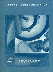College Algebra 6/E - Student Solution Manual