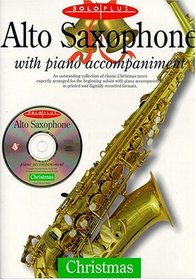 Solo Plus: Christmas: Alto Saxophone With Piano Accompaniment (Solo Plus)