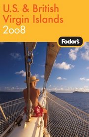Fodor's U.S. and British Virgin Islands 2008 (Fodor's Gold Guides)