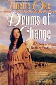 Drums of Change: The Story of Running Fawn (Women of the West, Bk 12)