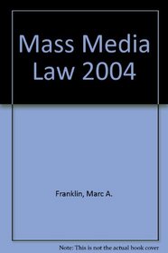 2004 Supplement to Mass Media Law