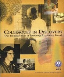 Colleagues in Discovery: One Hundred Years of Improving Respiratory Health