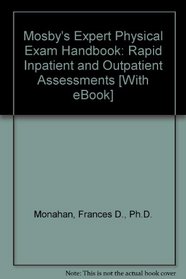 Mosby's Expert Physical Exam Handbook - Text and E-Book Package: Rapid Inpatient and Outpatient Assessments