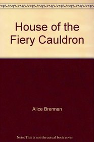 House of the Fiery Cauldron