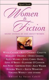 Women & Fiction: Short Stories By and About Women