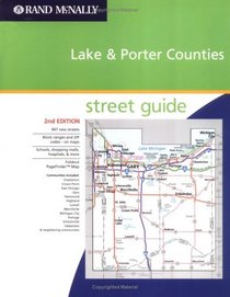 Rand McNally Lake & Porter Counties: Street Guide (Rand McNally Lake & Porter Counties (Indiana) Street Guide)