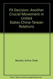 Fx Decision: Another Crucial Moment in Us-China-Taiwan Relations (Library of Jewish Philosophy)