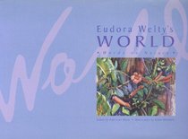 Eudora Welty's World (Words on Nature)