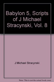 Babylon 5: The Scripts of J. Michael Straczynski