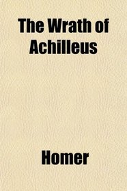 The Wrath of Achilleus