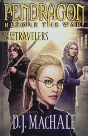 Pendragon Before the War: Book Two of the Travelers (Pendragon (Graphic Novels))