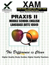 Praxis II Middle School English Language Arts 10049 (XAM PRAXIS)