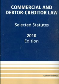 Commercial and Debtor-Creditor Law: Selected Statutes, 2010